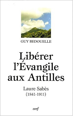 Libérer l'Evangile aux Antilles