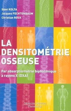 Densitométrie osseuse : par absorptiométrie biphotonique à rayons X (DXA)
