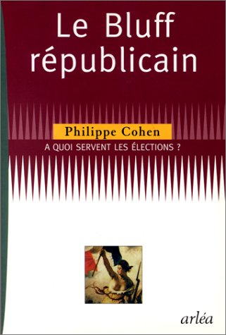 Le bluff républicain : à quoi servent les élections ?