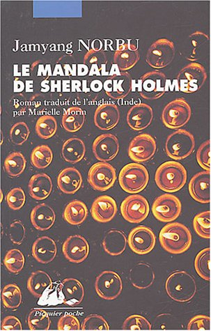 Le mandala de Sherlock Holmes : les aventures du grand détective au Tibet : d'après les souvenirs de
