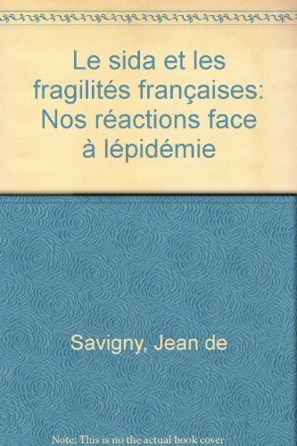 Le sida et les fragilités françaises : nos réactions face à l'épidémie
