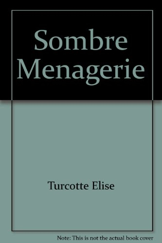 Sombre ménagerie