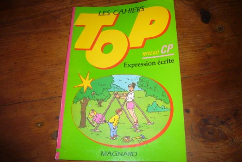 Les Cahiers Top : expression écrite : CP