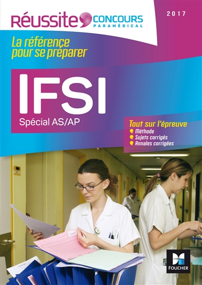 IFSI, spécial AS-AP : 2017 : tout sur l'épreuve