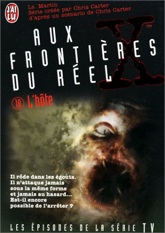 Aux frontières du réel : les épisodes, d'après la série télévisée créée par Chris Carter. Vol. 18. L