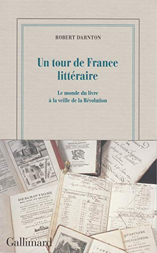 Un tour de France littéraire : le monde du livre à la veille de la Révolution