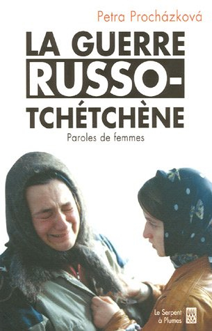 La guerre russo-tchétchène : paroles de femmes