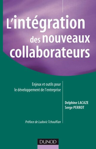 L'intégration des nouveaux collaborateurs : enjeux et outils pour le développement de l'entreprise