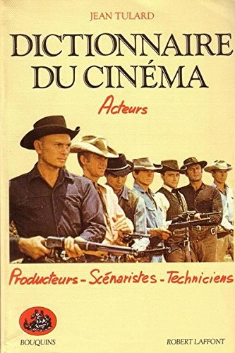 dictionnaire du cinéma, tome 2 : acteurs, producteurs, scénaristes, techniciens