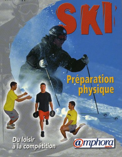 Ski, préparation physique : du loisir à la compétition
