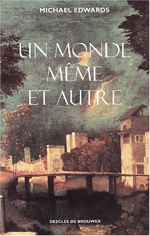 Un monde même et autre