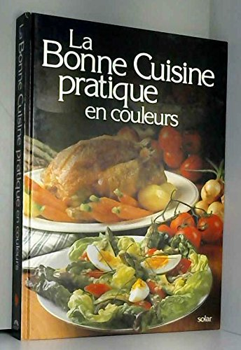 La Bonne cuisine pratique en couleurs
