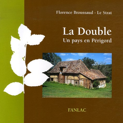 La Double : un pays en Périgord