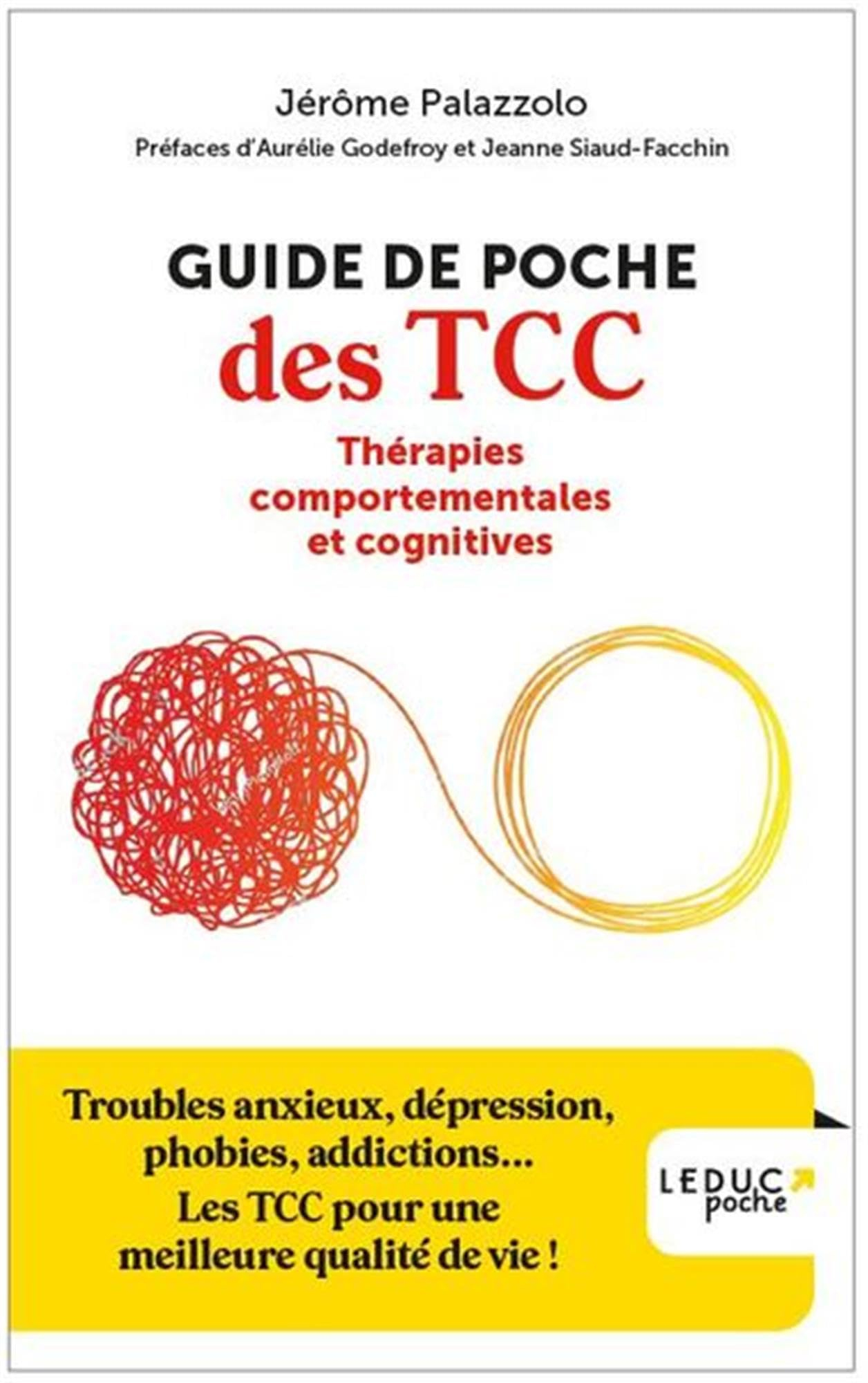 Guide de poche des TCC : thérapies comportementales et cognitives : troubles anxieux, dépression, ph