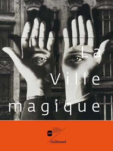 La ville magique : exposition, Villeneuve-d'Ascq, Lille Métropole, musée d'art moderne, d'art contem