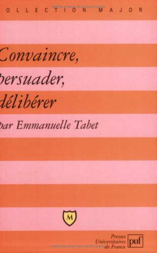 Convaincre, persuader, argumenter