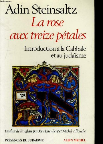 La Rose aux treize pétales : introduction à la Cabbale et au judaïsme