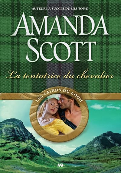 Les lairds du Loch. Vol. 2. La tentatrice du chevalier