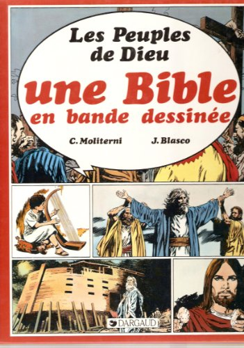 Une Bible en bande dessinée. Vol. 1. Les peuples de Dieu