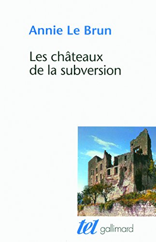 Les châteaux de la subversion. Soudain un bloc d'abîme, Sade