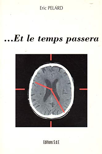 ... et le Temps Passera