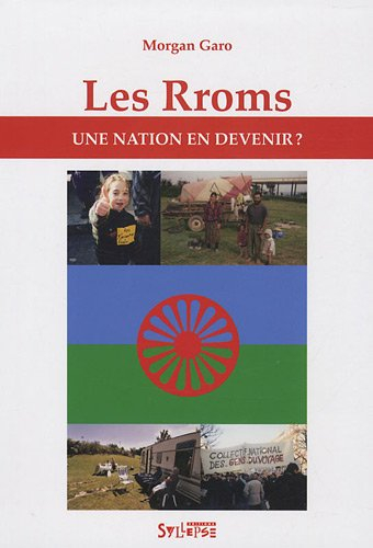 Les Rroms : une nation en devenir ?