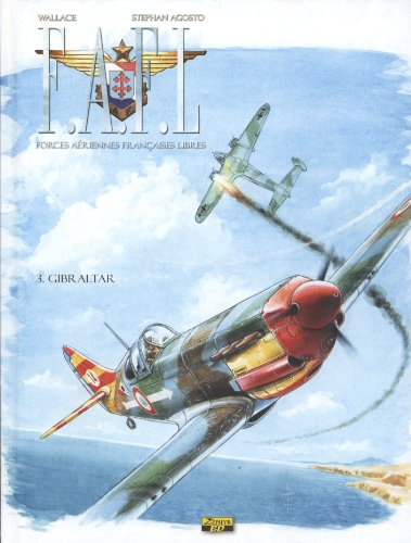FAFL, Forces aériennes françaises libres. Vol. 3. Gibraltar