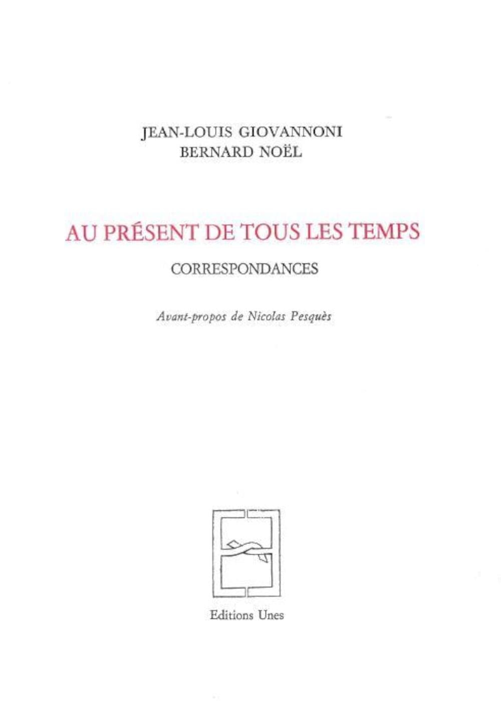 Au présent de tous les temps : correspondances