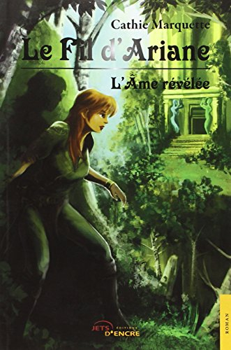 le fil d'ariane - tome 1: l'Âme révélée