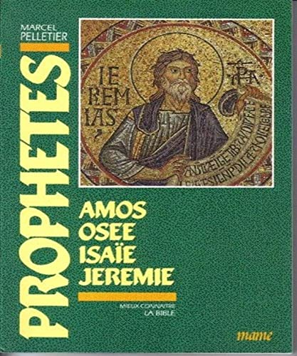 Prophètes : Amos, Osée, Isaïe, Jérémie