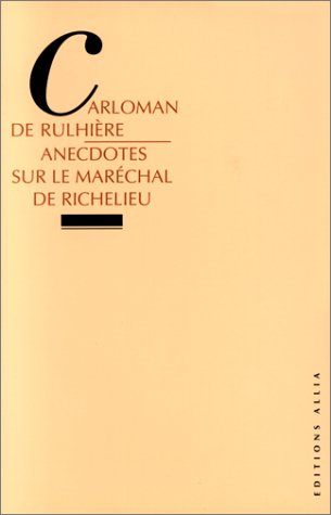 Anecdotes sur le maréchal de Richelieu