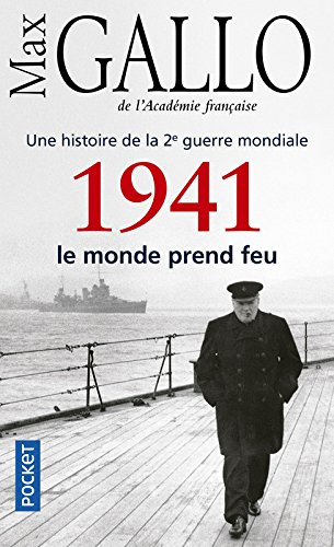 Une histoire de la 2e Guerre mondiale. Vol. 2. 1941, le monde prend feu : récit