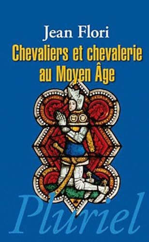 Chevaliers et chevalerie au Moyen Age