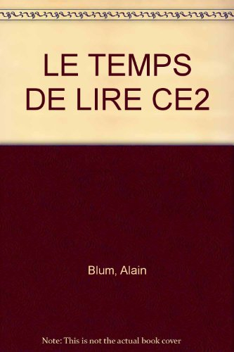 Le Temps de lire C.E.2 : le livre de l'élève