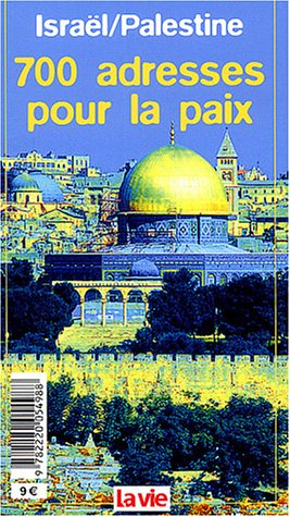 Israël-Palestine : 700 adresses pour la paix