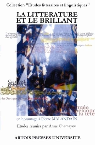 La littérature et le brillant : en l'honneur de Pierre Malandain