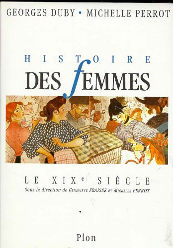 Histoire des femmes en Occident. Vol. 4. Le XIXe siècle
