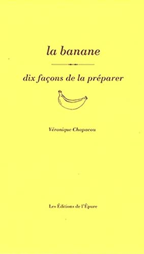 La banane : dix façons de la préparer