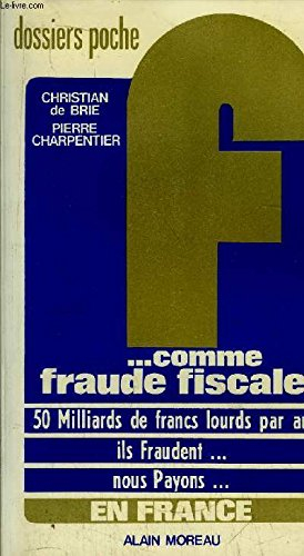 dossier f... comme fraude fiscale
