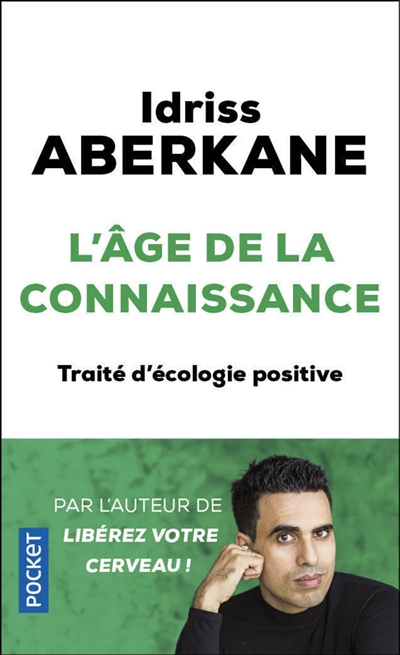 L'âge de la connaissance : traité d'écologie positive