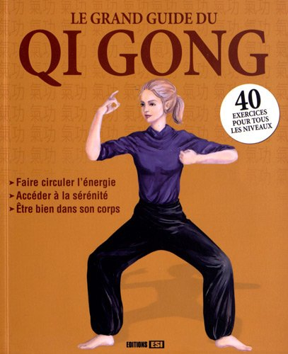 Le grand guide du qi gong