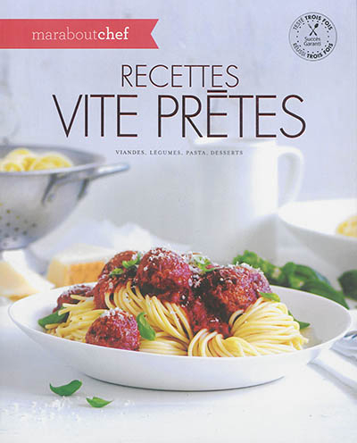Recettes vite prêtes : viandes, légumes, pasta, desserts