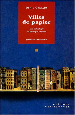Villes de papier : une anthologie de poétique urbaine