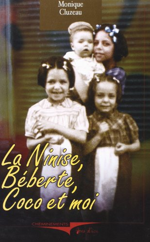 La Ninise, Béberte, Coco et moi