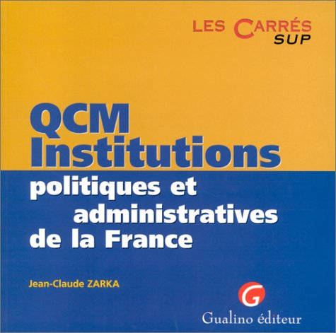 QCM institutions politiques et administratives de la France