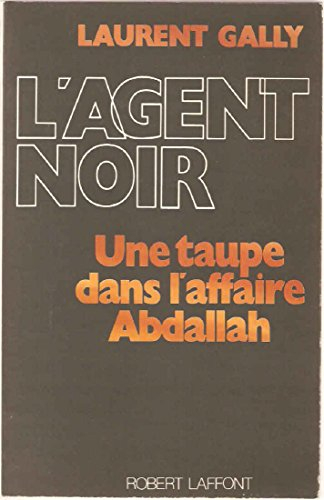 L'Agent noir : une taupe dans l'affaire Abdallah