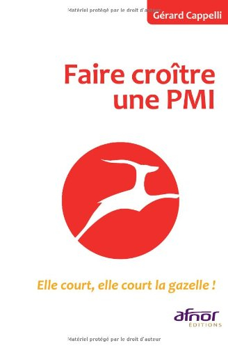 Faire croître une PMI : elle court, elle court la gazelle !