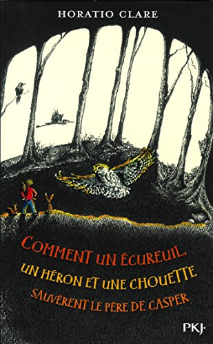 Comment un écureuil, un héron et une chouette sauvèrent le père de Casper