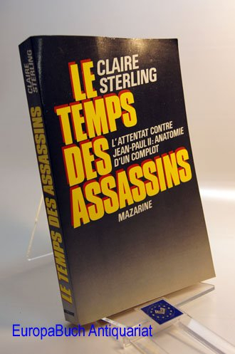 lotle temps des assassins: l'attentat contre jean-paul ii: anatomie d'un comp