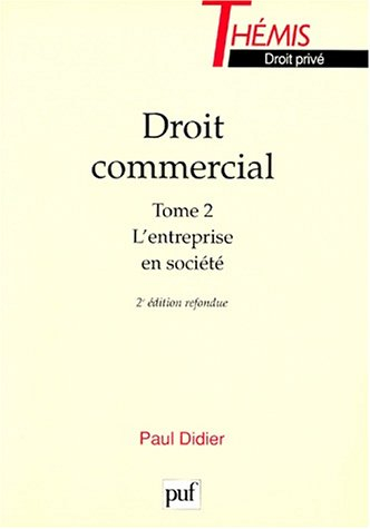 Droit commercial. Vol. 2. Les entreprises en société